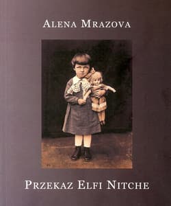 Przekaz Elfi Nitche - Alena Mrazova
