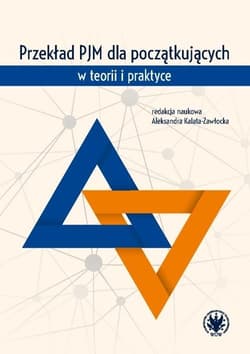 Przekład PJM dla początkujących w teorii i praktyce - red. Aleksandra Kalata-Zawłocka
