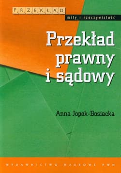 Przekład prawny i sądowy - Anna Jopek-Bosiacka