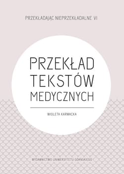 Przekład tekstów medycznych - Wioleta Karwacka