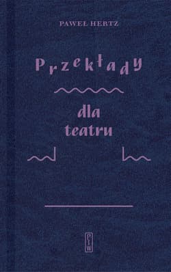 Przekłady dla teatru - Paweł  Hertz