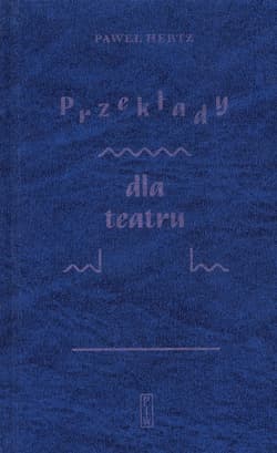 Przekłady dla teatru - Paweł  Hertz