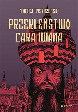 Przekleństwo cara Iwana - ebook - Jastrzębski Maciej
