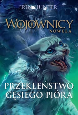 Przekleństwo Gęsiego Pióra - ebook - Erin Hunter