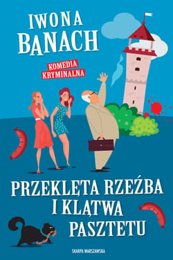 Przeklęta rzeźba i klątwa pasztetu - ebook - Iwona  Banach