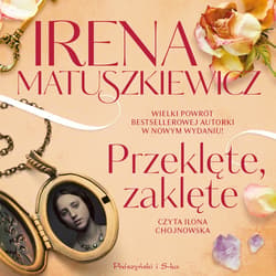 Przeklęte, zaklęte - audiobook - Irena Matuszkiewicz