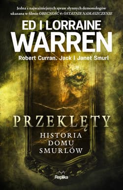 Przeklęty. Historia domu Smurlów - Ed Warren, Curran Robert, Smurl Jack, Smurl Janet