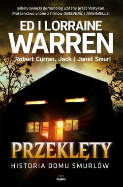 Przeklęty. Historia domu Smurlów - ebook - Ed Warren, Lorraine Warren, Curran Robert, Smurl Jack, Smurl Janet