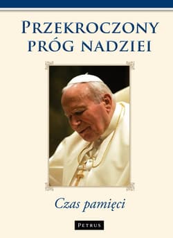 Przekroczony Próg Nadziei Czas pamięci - Sodano Angelo, Ruini Camilio