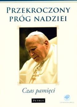 Przekroczony Próg Nadziei Czas pamięci - Sodano Angelo, Ruini Camilio