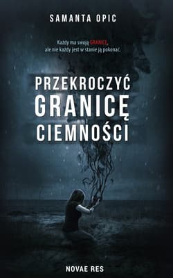 Przekroczyć granicę ciemności - Samanta Opic