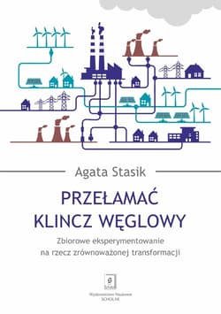 Przełamać klincz węglowy - Agata Stasik