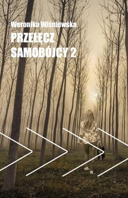 Przełęcz samobójcy 2 - Weronika Wiśniewska