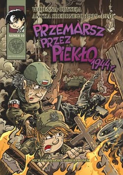 Przemarsz przez piekło 1944 r. Wojenna odyseja Antka Srebrnego 1939-1944. Tom 10 - Konarski Michał