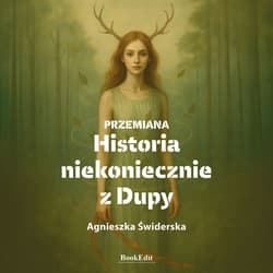 Galeria - zdjęcie nr. 2 - Przemiana. Historia niekoniecznie z Dupy