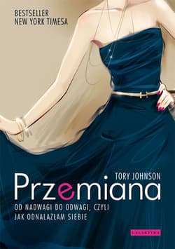 Przemiana Od nadwagi do odwagi czyli jak odnalazłam siebie - Tory Johnson