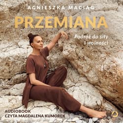 Przemiana. Podróż do siły i wolności - audiobook