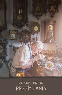 Przemijania - Sergiusz Mizera