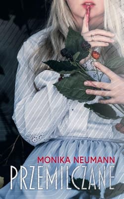 Przemilczane - Neumann Monika