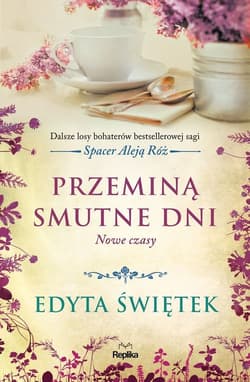 Przeminą smutne dni Nowe czasy - Edyta Świętek