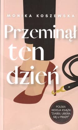 Przeminął ten dzień - Monika  Koszewska