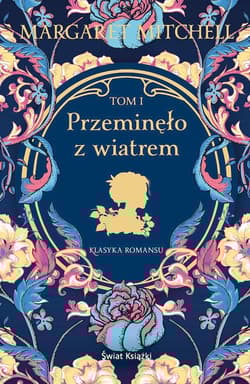Przeminęło z wiatrem. Tom 1 - Margaret Mitchell