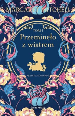 Przeminęlo z wiatrem. Tom 1 wyd. 2024 - Margaret Mitchell