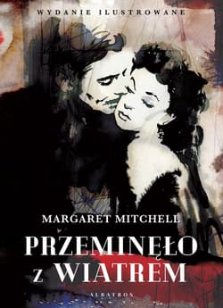 Przeminęło z wiatrem wydanie ilustrowane - Margaret Mitchell