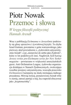 Przemoc i słowa W kręgu filozofii politycznej Hannah Arendt - Piotr Nowak