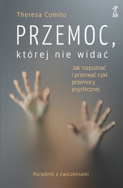 Przemoc, której nie widać - ebook - Theresa Comito