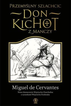 Przemyślny szlachcic- don Kichot z Manczy - Miguel  Cervantes