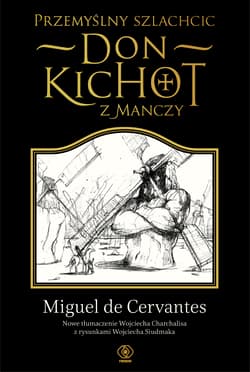 Przemyślny szlachcic don Kichot z Manczy wyd. 2024 - de Cervantes Saavedra Miguel