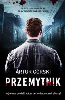 Przemytnik - Artur Górski