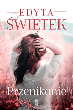 Przenikanie - ebook - Edyta Świętek