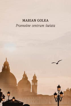 Przenośne centrum świata. Przypadki podróżne - ebook - Marian Golka