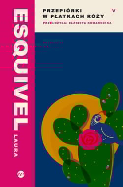 Przepiórki w płatkach róży - Laura Esquivel