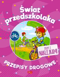 Przepisy drogowe. Świat przedszkolaka - Opracowanie Zbiorowe