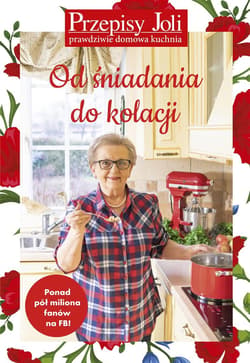 Galeria - zdjęcie nr. 1 - Przepisy Joli Od śniadania do kolacji