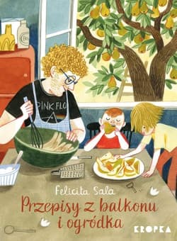 Przepisy z balkonu i ogródka - Felicita Sala