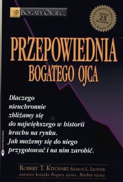 Przepowiednia bogatego ojca - Robert T. Kiyosaki, Sharon L. Lechter