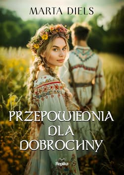 Przepowiednia dla Dobrochny - ebook