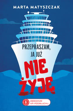 Przepraszam, ja już nie żyję - ebook - Marta Matyszczak