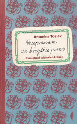 Przepraszam za brzydkie pismo - ebook - Antonina Tosiek