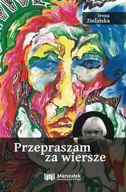 Przepraszam za wiersze - Irena Zielińska