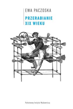 Przerabianie XIX wieku