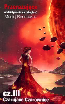 Przerażające oddziaływania na odległość 3 Czarujące czarownice