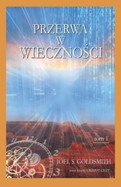 Przerwa w wieczności T.1 - Goldsmith Joel S.