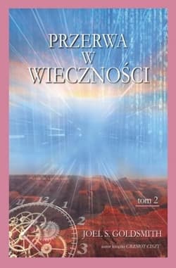 Przerwa w wieczności T.2 - Goldsmith Joel S.