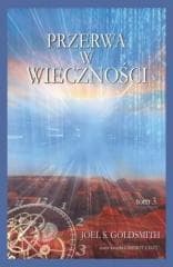 Przerwa w wieczności T.3 - Goldsmith Joel S.