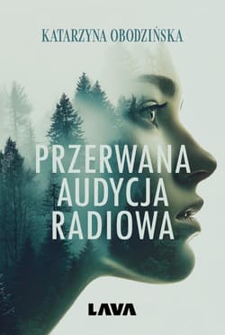 Przerwana audycja radiowa - Katarzyna Obodzińska